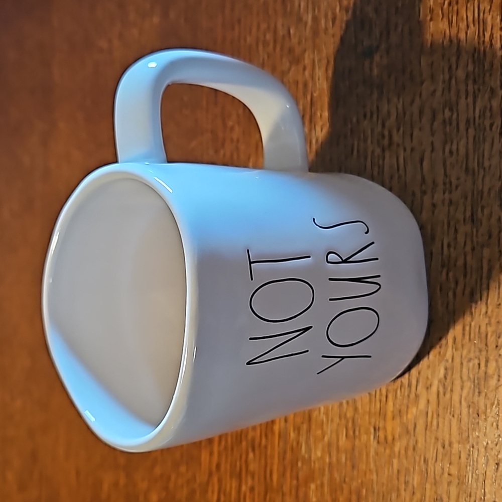 NWOT Rae Dunn 'Not Yours' Coffee Mug